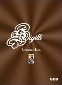 Sigilli - Isabella Horn - Libro GDS 2012 | Libraccio.it