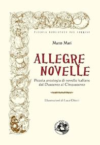 Allegre novelle. Piccola antologia di novelle italiane dal Duecento al Cinquecento - Marco Mari - Libro Festina Lente Edizioni 2013, Piccola biblioteca del sorriso | Libraccio.it