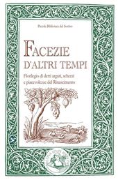 Facezie d'altri tempi. Florilegio di detti arguti, scherzi e piacevolezze del Rinascimento