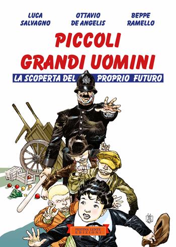 Piccoli grandi uomini. La scoperta del proprio futuro - Luca Salvagno, Ottavio De Angelis, Beppe Ramello - Libro Festina Lente Edizioni 2018 | Libraccio.it