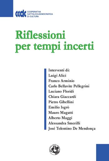 Riflessioni per tempi incerti  - Libro Festina Lente Edizioni 2020, Saggi & tesi | Libraccio.it