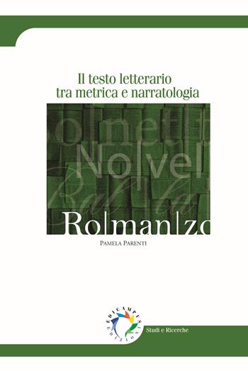 Il testo letterario tra metrica e narratologia - Pamela Parenti - Libro Edicampus 2024 | Libraccio.it