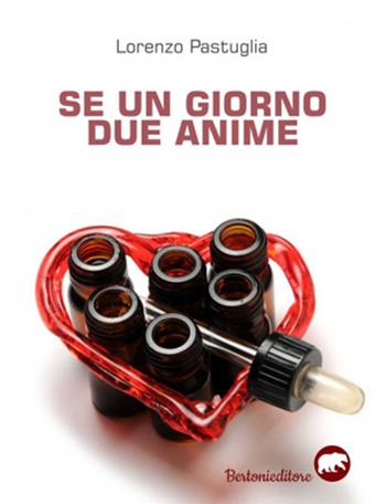Se un giorno due anime - Lorenzo Pastuglia - Libro Bertoni 2017 | Libraccio.it
