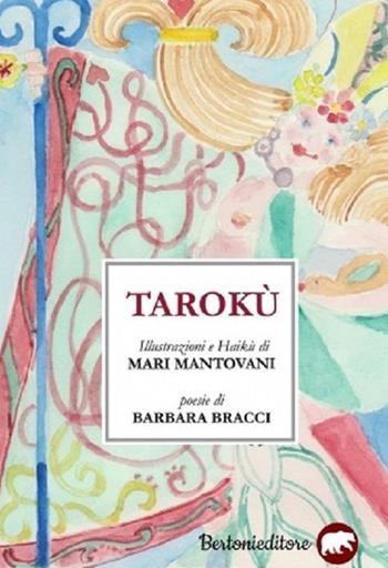 Tarokù - Barbara Bracci - Libro Bertoni 2017 | Libraccio.it