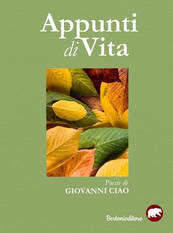 Appunti di vita - Giovanni Ciao - Libro Bertoni 2017 | Libraccio.it