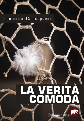 La verità comoda - Domenico Carpagnano - Libro Bertoni 2018 | Libraccio.it