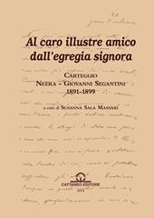 Carteggio Neera-Giovanni Segantini 1891-1899. Al caro illustre amico dall'egregia signora