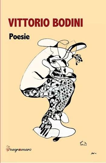 Poesie - Vittorio Bodini - Libro Negroamaro 2013 | Libraccio.it