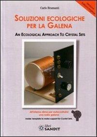 Soluzioni ecologiche per la galena. Ediz. italiana e inglese - Carlo Bramanti - Libro Sandit Libri 2012 | Libraccio.it