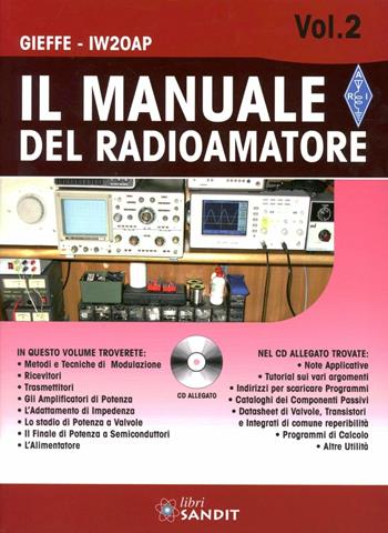 Il manuale del radioamatore. Con CD-ROM. Vol. 2 - Gieffe-IW20AP - Libro Sandit Libri 2012 | Libraccio.it
