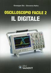 Oscilloscopio facile. Vol. 2: Il digitale.