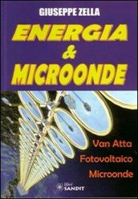 Energia & microonde - Giuseppe Zella - Libro Sandit Libri 2013 | Libraccio.it