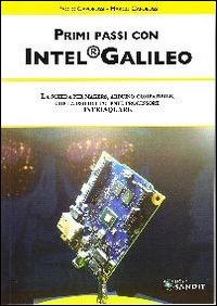 Primi passi con Intel® Galileo - Paolo Capobussi, Marco Capobussi - Libro Sandit Libri 2014 | Libraccio.it