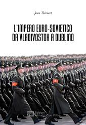 L' Impero Euro-sovietico da Vladivostok a Dublino