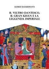 Il Veltro dantesco, il Gran Khan e la leggenda imperiale