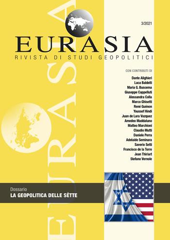 Eurasia. Rivista di studi geopolitici (2021). Vol. 3: La geopolitica delle sètte  - Libro All'Insegna del Veltro 2021 | Libraccio.it