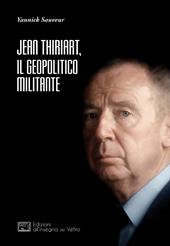 Jean Thiriart, il geopolitico militante