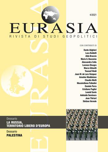 Eurasia. Rivista di studi geopolitici (2021). Vol. 4: La Russia, territorio libero d'Europa  - Libro All'Insegna del Veltro 2021 | Libraccio.it