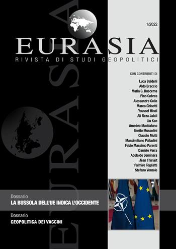 Eurasia. Rivista di studi geopolitici (2022). Vol. 1: La bussola dell’UE indica l’Occidente  - Libro All'Insegna del Veltro 2021 | Libraccio.it