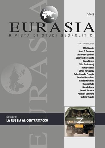 Eurasia. Rivista di studi geopolitici (2022). Ediz. integrale. Vol. 3: LXVII. La Russia al contrattacco.  - Libro All'Insegna del Veltro 2022 | Libraccio.it