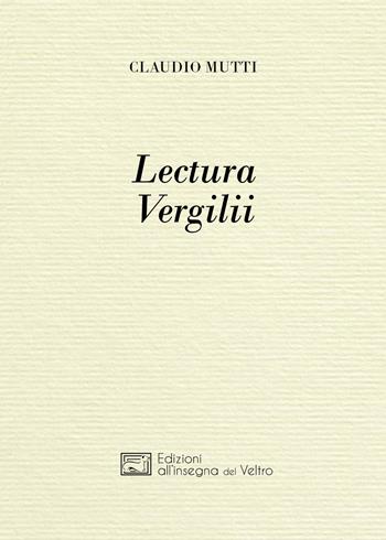 Lectura Vergilii - Claudio Mutti - Libro All'Insegna del Veltro 2022, Paganitas | Libraccio.it