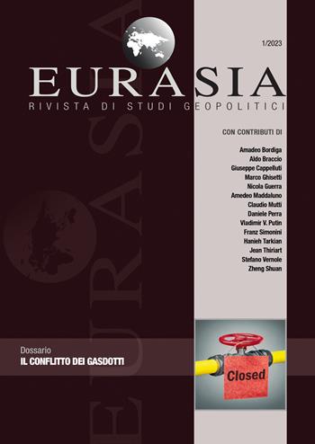 Eurasia. Rivista di studi geopolitici (2023). Vol. 1: Il conflitto dei gasdotti  - Libro All'Insegna del Veltro 2022 | Libraccio.it