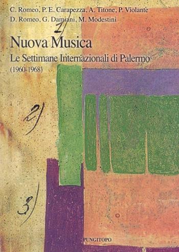 Nuova musica. Le settimane internazionali di Palermo (1960-1968)  - Libro Pungitopo 2014, Il convegno | Libraccio.it