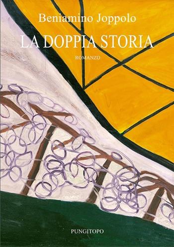 La doppia storia - Beniamino Joppolo - Libro Pungitopo 2014, Il vascello | Libraccio.it