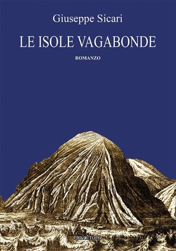Le isole vagabonde - Giuseppe Sicari - Libro Pungitopo 2013, Il vascello | Libraccio.it