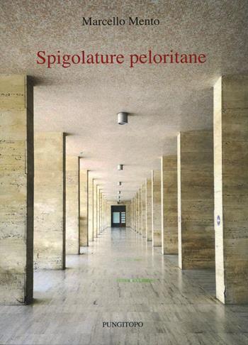 Spigolature peloritane - Marcello Mento - Libro Pungitopo 2022, Il vascello | Libraccio.it