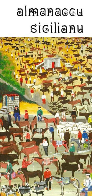 Almanaccu sicilianu 2016  - Libro Pungitopo 2015, Marranzanu | Libraccio.it
