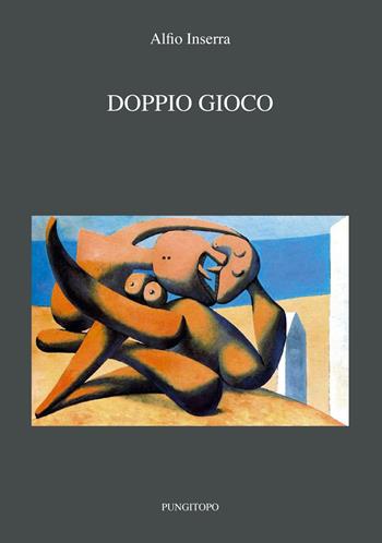 Doppio gioco - Alfio Inserra - Libro Pungitopo 2016, Delta | Libraccio.it
