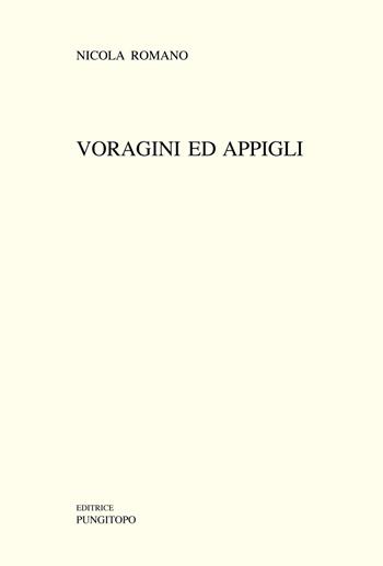 Voragini ed appigli - Nicola Romano - Libro Pungitopo 2016, Caccia col falcone | Libraccio.it