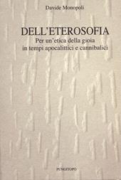 Dell'eterosofia. Per un'etica della gioia in tempi apocalittici e cannibalici