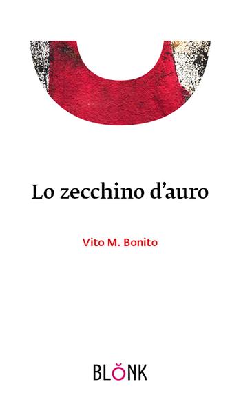 Lo zecchino d'auro - Vito M. Bonito - Libro Blonk 2023 | Libraccio.it