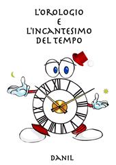 L' orologio e l'incantesimo del tempo