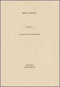 Sedili - Bruno Munari - Libro Henry Beyle 2011, Piccola biblioteca oggetti letterari | Libraccio.it