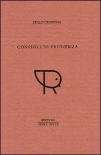 Consigli di prudenza - Italo Cremona - Libro Henry Beyle 2012 | Libraccio.it