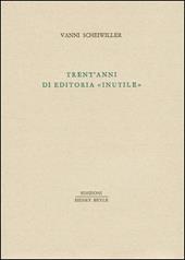 Trent'anni di editoria «inutile»