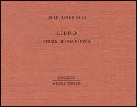 Storia di una parola - Aldo Gabrielli - Libro Henry Beyle 2013, Piccoli quaderni di prosa e di invenzione | Libraccio.it