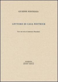 Lettore di casa editrice - Giuseppe Pontiggia - Libro Henry Beyle 2013, Piccola biblioteca oggetti letterari | Libraccio.it
