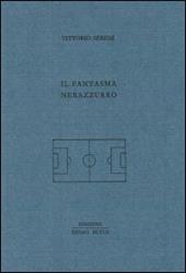 Il fantasma nerazzurro