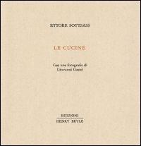 Le cucine - Ettore Sottsass - Libro Henry Beyle 2014, Piccola biblioteca dei luoghi letterari | Libraccio.it