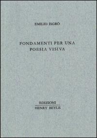 Fondamenti per una poesia visiva - Emilio Isgrò - Libro Henry Beyle 2014, Una frase, un rigo appena | Libraccio.it