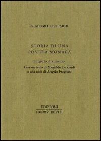 Storia di una povera monaca - Giacomo Leopardi - Libro Henry Beyle 2014, Una frase, un rigo appena | Libraccio.it