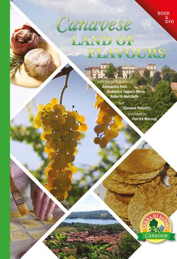 Canavese. Land of flavours. Con DVD video - Giovanni Ponzetti - Libro Atene del Canavese 2017 | Libraccio.it