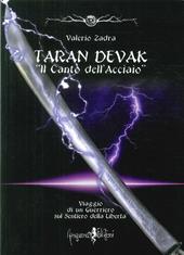 Taran Devak. Il canto dell'acciaio. Viaggio di un guerriero sul sentiero della libertà