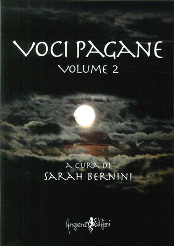 Voci pagane. Vol. 2  - Libro Anguana Edizioni 2012, Percorsi dell'anima | Libraccio.it