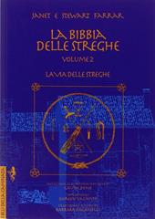 La bibbia delle streghe. Il manuale completo delle streghe. Vol. 2: La via delle streghe.