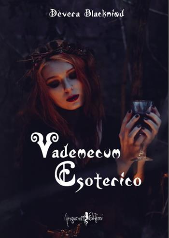 Vademecum esoterico - Dèvera Blackmind - Libro Anguana Edizioni 2018, Percorsi dell'anima | Libraccio.it